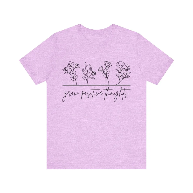 New Season Fashion Preview Grow Positive Thoughts T-Shirt