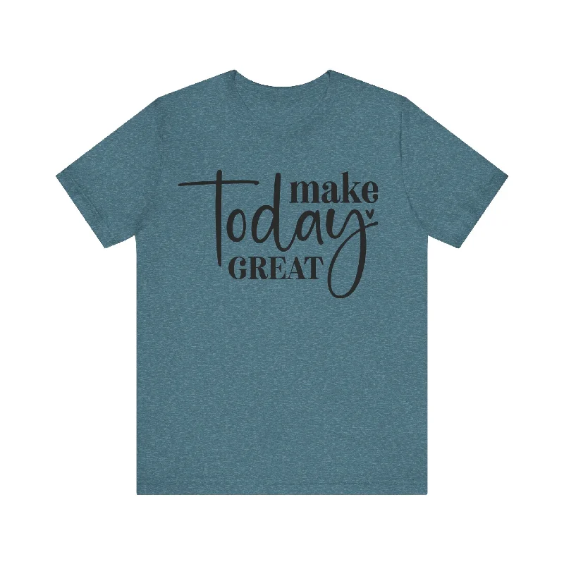 City Fashion Make Today Great T-Shirt